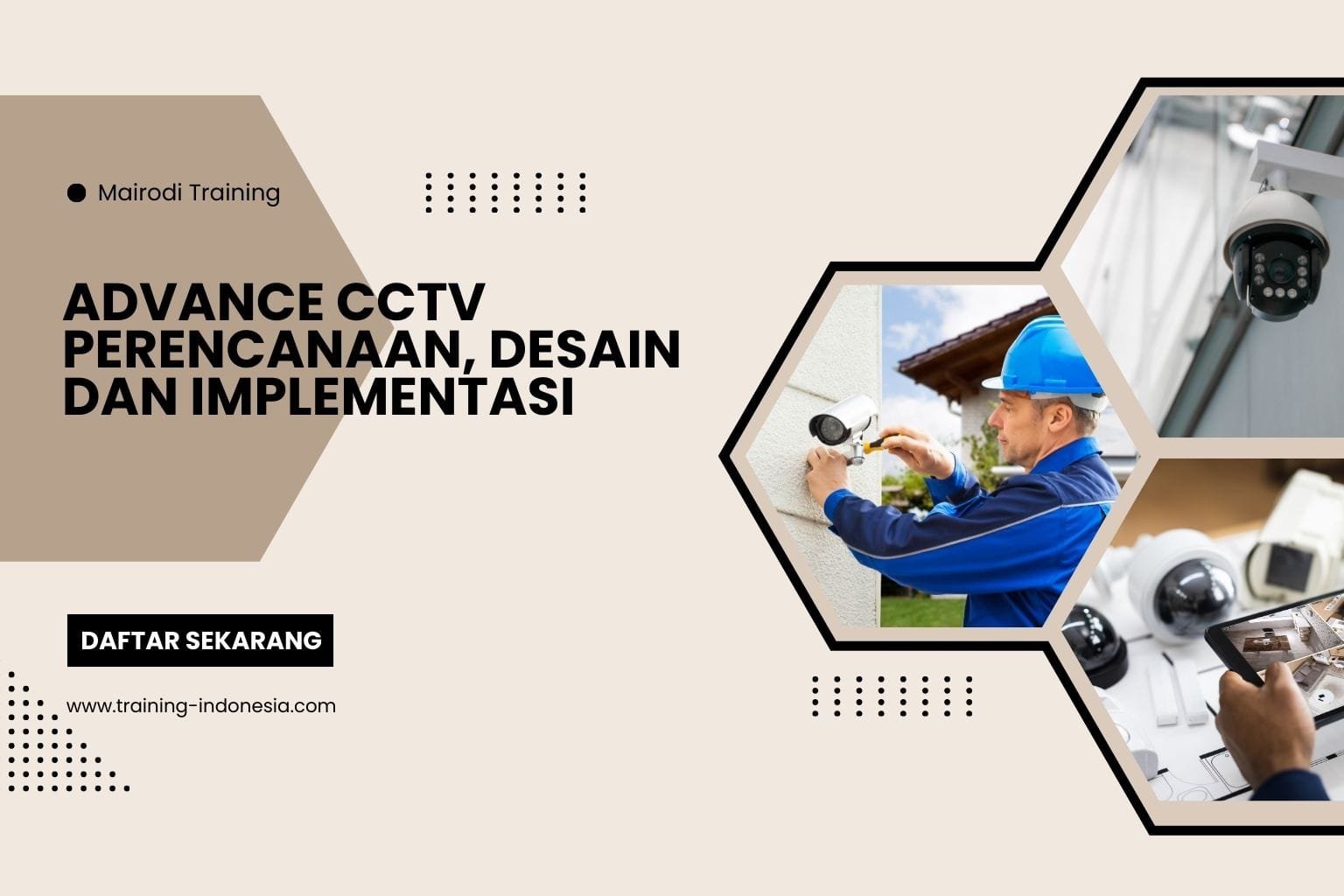 Training Advance CCTV Perencanaan, Desain dan Implementasi Bersama Mairodi Training