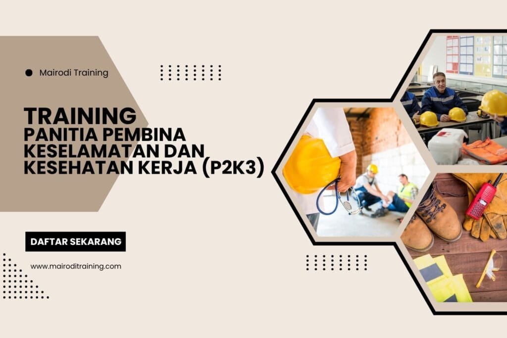 Training Panitia Pembina Keselamatan Dan Kesehatan Kerja
