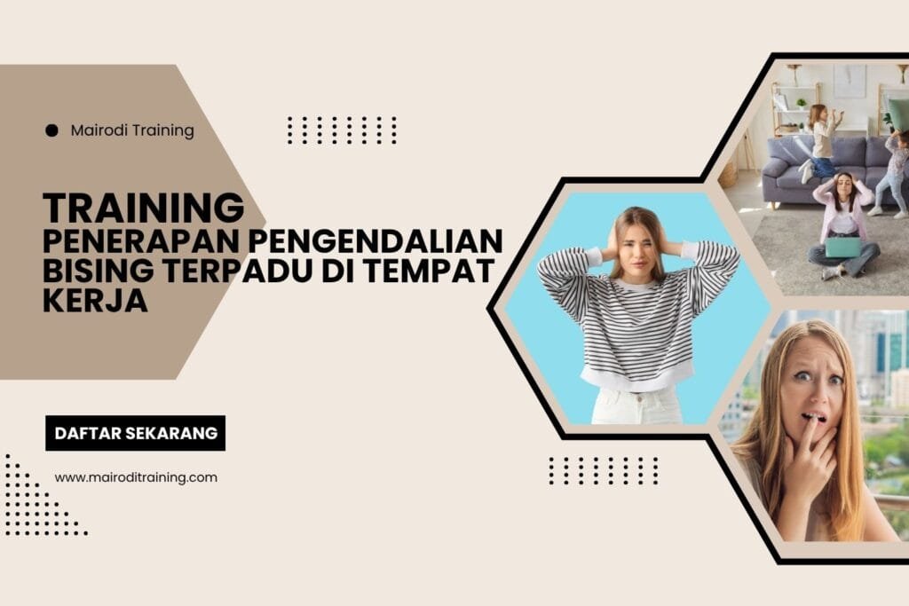 Training Penerapan Pengendalian Bising Terpadu Di Tempat Kerja