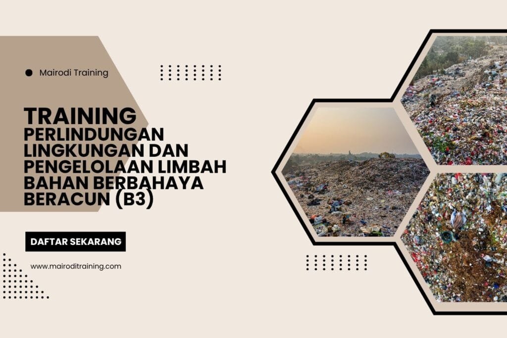 Training Perlindungan Lingkungan Dan Pengelolaan Limbah B3