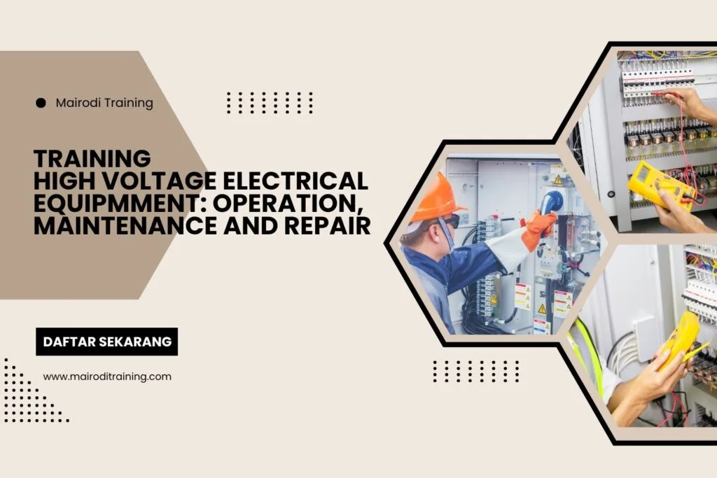 Training High Voltage Electrical Equipmment: Operation, Maintenance And Repair